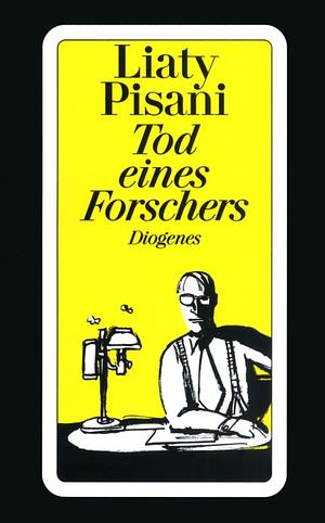 Tod eines Forschers by Liaty Pisani