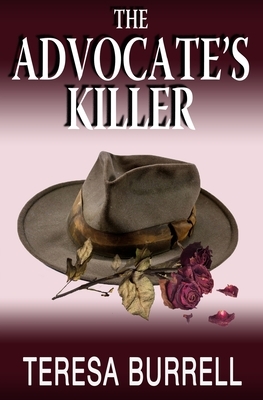 The Advocate's Killer by Teresa Burrell