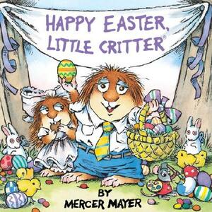 Happy Easter, Little Critter (Little Critter) by Mercer Mayer