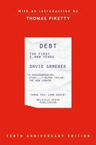 Debt: The First 5,000 Years — Updated and Expanded by David Graeber