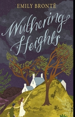 Wuthering Heights Illustrated by Emily Brontë