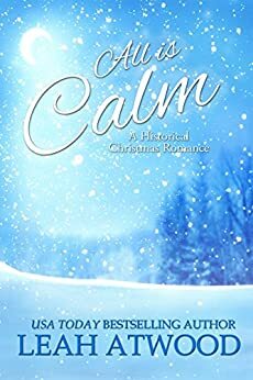 All Is Calm by Leah Atwood