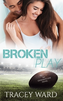 Broken Play by Tracey Ward