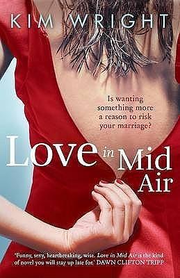 Love in Mid Air by Kim Wright Wiley, Kim Wright Wiley