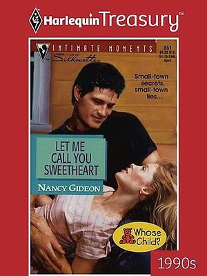 Let Me Call You Sweetheart by Nancy Gideon