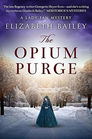 The Opium Purge by Elizabeth Bailey