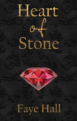 Heart of Stone by Faye Hall