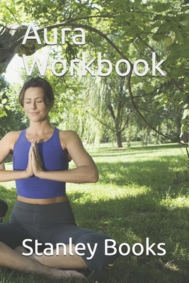 Aura Workbook by N. Leddy, Stanley Books