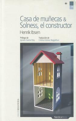 Casa de muñecas & solness, el constructor by Henrik Ibsen