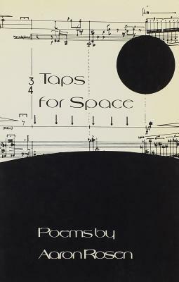 Taps for Space: Poems by Aaron Rosen