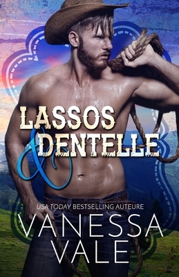 Lassos & dentelle: Grands caractères by Vanessa Vale