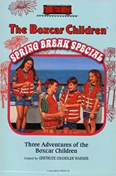 The Boxcar Children Spring Break Special by Gertrude Chandler Warner