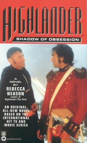 Highlander: Shadow of Obsession by Rebecca Neason