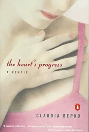 The Heart's Progress: A Memoir by Claudia Bepko