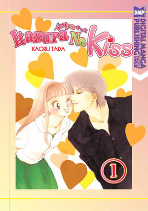 Itazura Na Kiss Volume 1 by Kaoru Tada