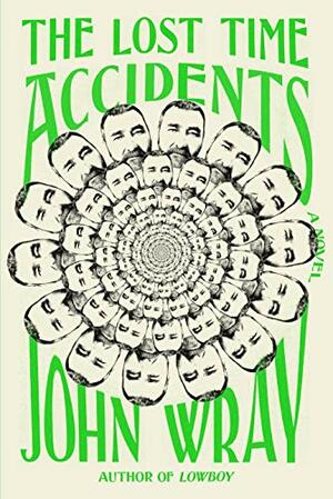 The Lost Time Accidents by John Wray