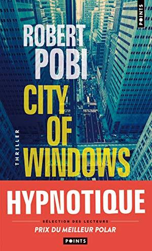 City of windows by Robert Pobi