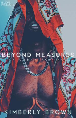 Beyond Measures by Kimberly Brown