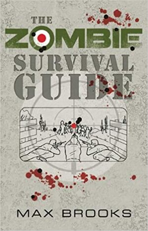 The Zombie Survival Guide by Max Brooks