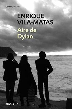 Aire de Dylan by Enrique Vila-Matas
