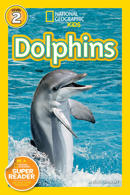 National Geographic Readers: Dolphins by Melissa Stewart