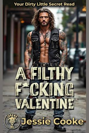 A Filthy F*cking Valentine: Your Dirty Little Secret Read by Jessie Cooke
