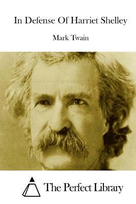 In Defense Of Harriet Shelley by Mark Twain