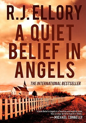 A Quiet Belief in Angels by R.J. Ellory