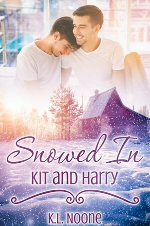 Snowed In: Kit and Harry by K.L. Noone