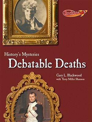 Debatable Deaths by Gary Blackwood