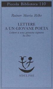 Lettere a un giovane poeta/Lettere a una giovane signora/Su Dio by Rainer Maria Rilke