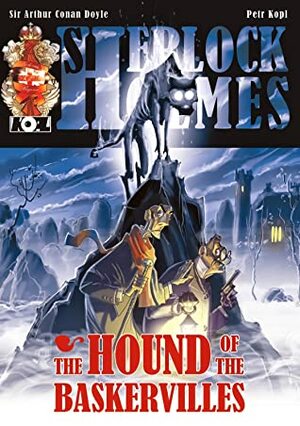 The Hound of The Baskervilles – A Sherlock Holmes Graphic Novel by Petr Kopl, Arthur Conan Doyle