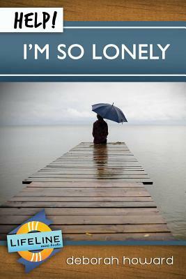 Help! I'm So Lonely by Deborah Howard