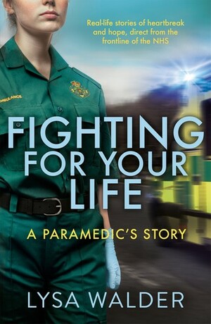 Rapid Response: True Stories of My Life as a Paramedic by Lysa Walder