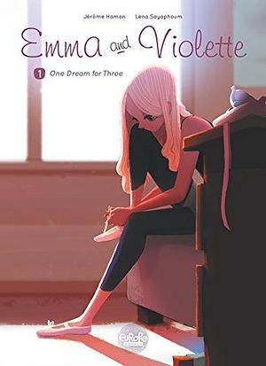 Emma and Violette - Volume 1 - One Dream for Three by Jérôme Hamon, Jérôme Hamon