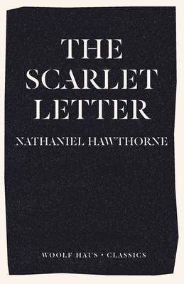 The Scarlet Letter by Nathaniel Hawthorne