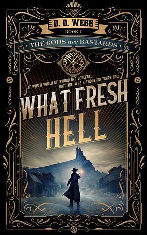 What Fresh Hell by D.D. Webb