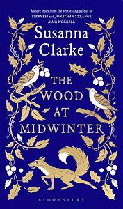 The Wood at Midwinter by Susanna Clarke