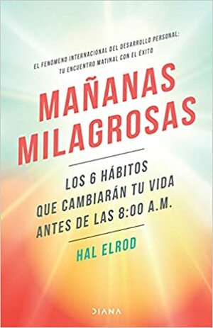 Mañanas Milagrosas by Hal Elrod