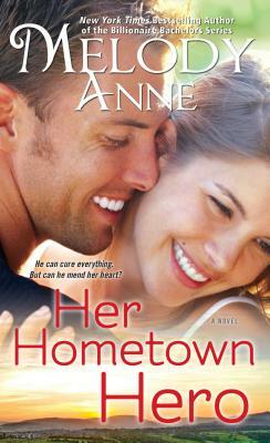 Her Hometown Hero, Volume 3 by Melody Anne