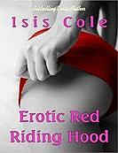 Erotic Red Riding Hood by Isis Cole