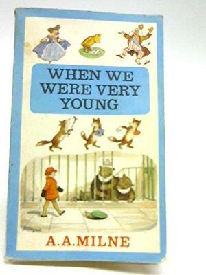 When We Were Very Young by A.A. Milne