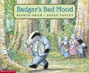 Badger's Bad Mood by Susan Varley, Hiawyn Oram