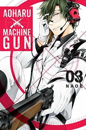 Aoharu X Machinegun, Vol. 3 by NAOE