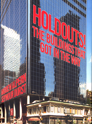 Holdouts!: The Buildings That Got in the Way by Andrew Alpern, Seymour Durst