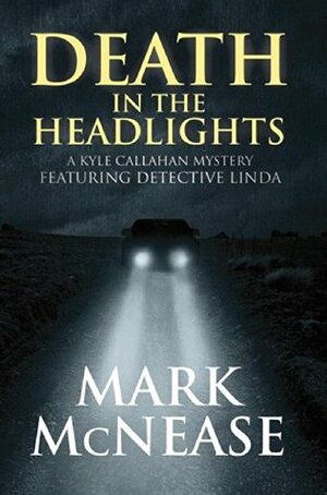 Death in the Headlights by Mark McNease