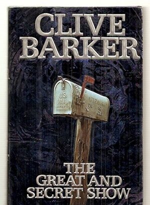 The Great and Secret Show by Clive Barker