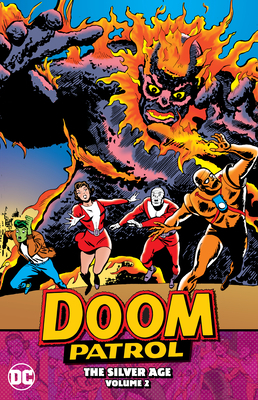 Doom Patrol: The Silver Age Vol. 2 by Arnold Drake