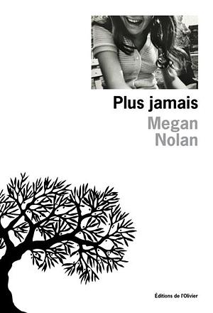 Plus jamais by Megan Nolan