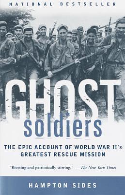 Ghost Soldiers: The Epic Account of World War II's Greatest Rescue Mission (Abridged) by Hampton Sides